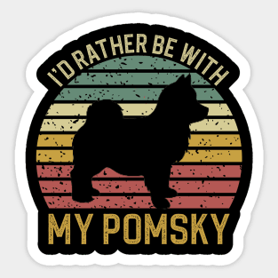 I'd Rather Be With My Pomsky Sticker